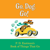 Go, Dog. Go! (Unabridged) - P.D. Eastman