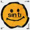 Sin Ti (feat. La Vida Bohème) - Single album lyrics, reviews, download