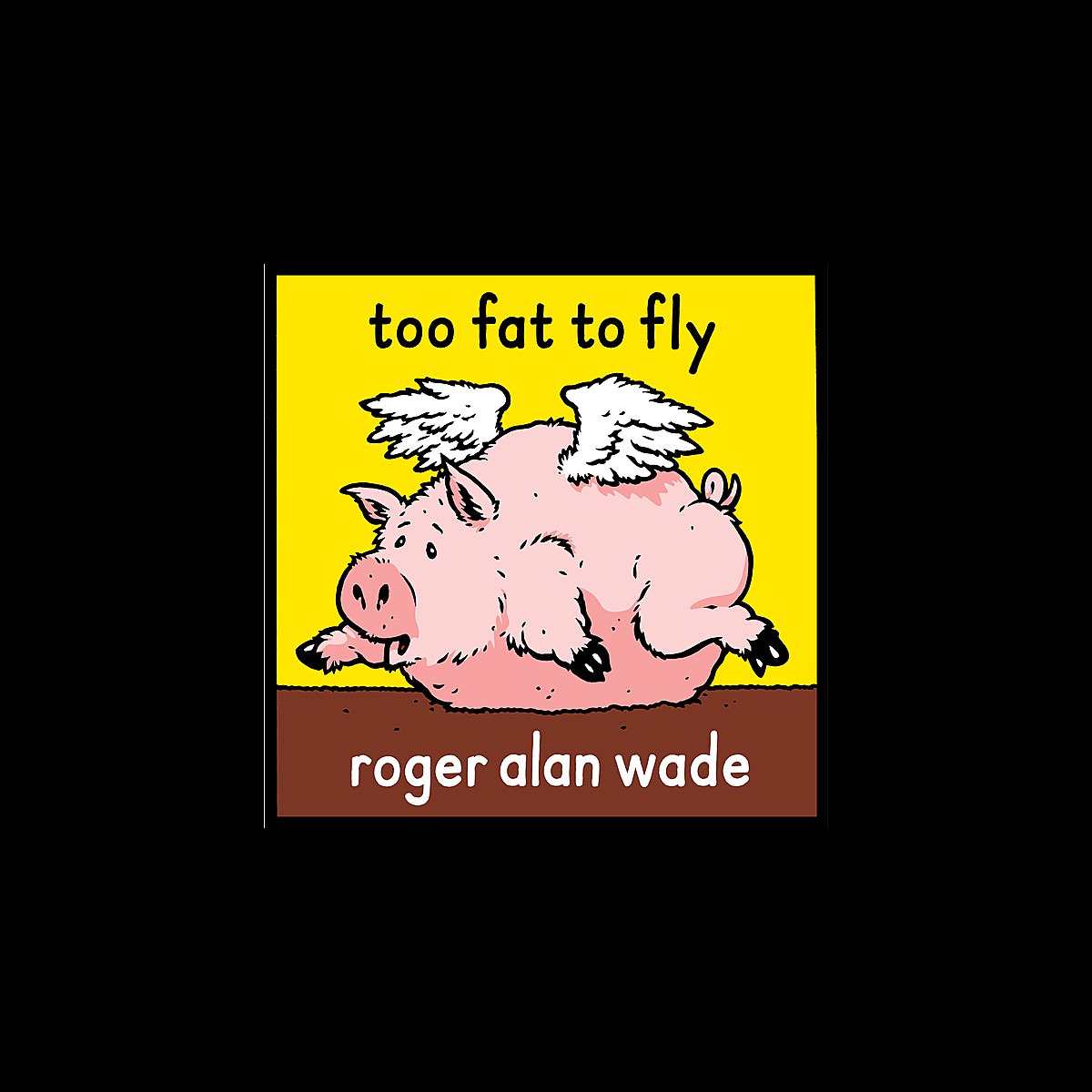 too-fat-to-fly-by-roger-alan-wade-on-apple-music