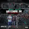 Watching Me (feat. Big Mister & Kassandra Rose) - Single album lyrics, reviews, download