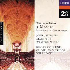 Byrd: 3 Masses - Taverner: Western Wind Mass etc. by The Choir of King's College, Cambridge & Sir David Willcocks album reviews, ratings, credits
