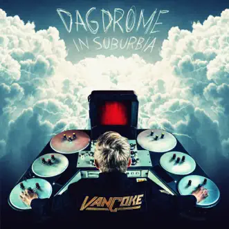 Dagdrome in Suburbia by Francois van Coke album reviews, ratings, credits