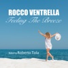 Feeling the Breeze - Single (feat. Roberto Tola) - Single