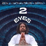Zion I, Nathan Fields & Born I - 2 Eyes