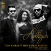 Akhiyan (feat. Neha Kakkar & Bohemia) - Tony Kakkar