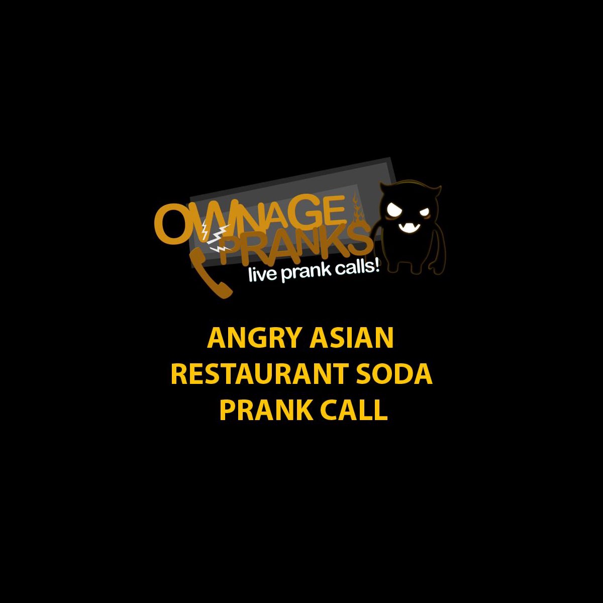 Angry Asian Restaurant Soda Prank Call Single By Ownage Pranks On Apple Music