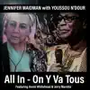 All in - On Y Va Tous (feat. Jerry Marotta, Annie Whitehead & Youssou N'Dour) - Single album lyrics, reviews, download