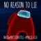 No Reason To Lie (feat. AmaLee & CG5) - NateWantsToBattle lyrics