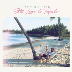 Ryan Griffin - Salt, Lime & Tequila - Line Dance Musique