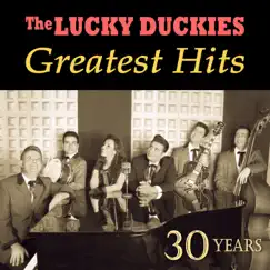 Greatest Hits - 30 Years by The Lucky Duckies album reviews, ratings, credits