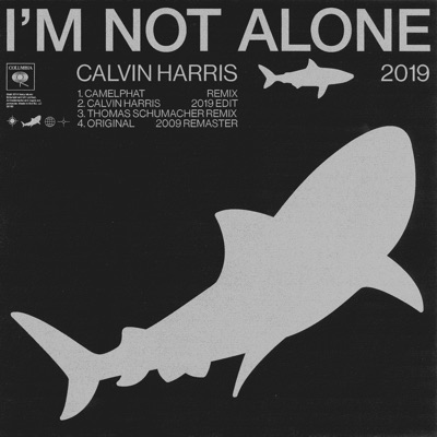 I M Not Alone Camelphat Remix Calvin Harris Shazam