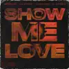 Stream & download Show Me Love (feat. Robin S) - Single