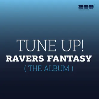 Ravers Fantasy (The Album) by Tune Up! album reviews, ratings, credits