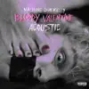 bloody valentine (Acoustic) - Single album lyrics, reviews, download