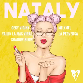 Nataly by Ceky Viciny, Melymel, La Perversa, Yailin la Mas Viral & Shadow Blow song reviws