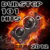 Dubstep 101 Hits 2012 (Best Top Electronic Dance Music, Reggae, Dub, Hard Dance, Bro Step, Grime, Glitch, Electro, Rave) album lyrics, reviews, download