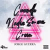 Cuando Nadie en Mi Creia - Single album lyrics, reviews, download