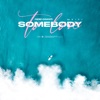 Somebody to Love (feat. Kifi) - Single