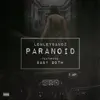 Paranoid (feat. Baby Goth) - Single album lyrics, reviews, download