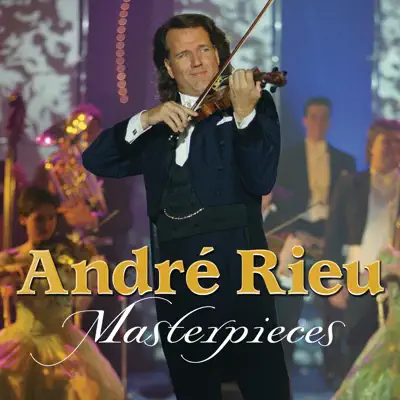 André Rieu: Masterpieces - André Rieu