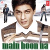 Main Hoon Na (Original Motion Picture Soundtrack)