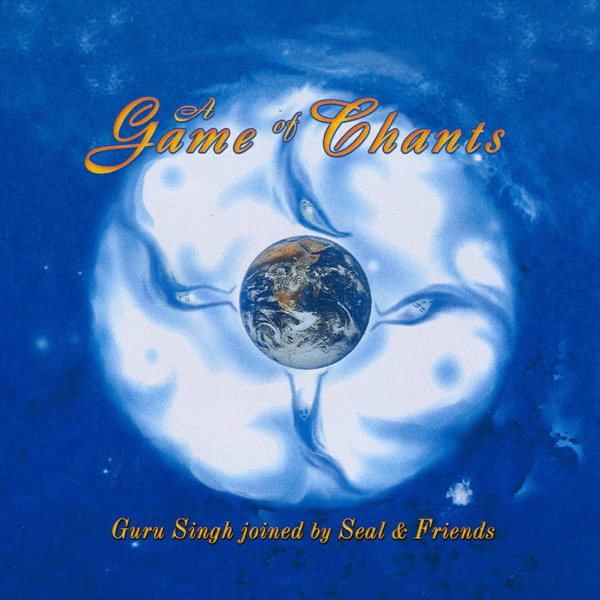 A Game of Chants (feat. Seal) - Guru Singh