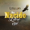 Has Nacido Libre (feat. La Maquinaria Norteña) - Single