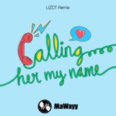Calling Her My Name (LIZOT Radio Mix) artwork
