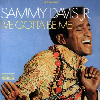 I've Gotta Be Me by Sammy Davis, Jr. song reviws