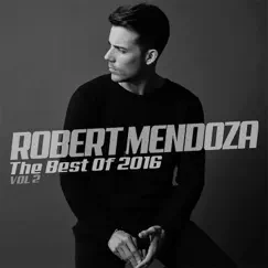 The Best of 2016 (Vol. 2) - EP by Robert Mendoza album reviews, ratings, credits