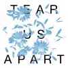 Tear Us Apart album lyrics, reviews, download