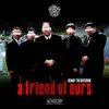 A Friend of Ours album lyrics, reviews, download