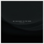 We Can Dance in the Dark artwork