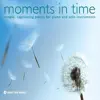 Moments In Time (Original Soundtrack) album lyrics, reviews, download