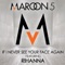 If I Never See Your Face Again (feat. Rihanna) - Maroon 5 feat. Rihanna lyrics
