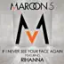 If I Never See Your Face Again (feat. Rihanna) - Single album cover