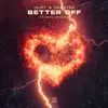 Stream & download Better Off (feat. Sara Diamond) - Single