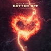 Better Off (feat. Sara Diamond) - Single