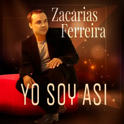Yo Soy Así - Single - Zacarias Ferreira