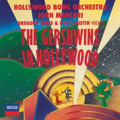 The Gershwins in Hollywood - Hollywood Bowl Orchestra The Gershwins in Hollywood - Hollywood Bowl Orchestra