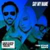 Say My Name (feat. Bebe Rexha & J Balvin) [Tom Staar Remix] - Single