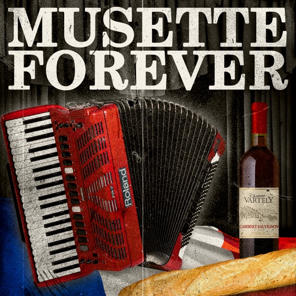 Musette forever : 100 tubes pour danser musette - Multi-interprètes