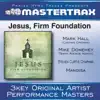 Stream & download Jesus, Firm Foundation (Performance Tracks) - EP