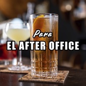 Para El After Office artwork