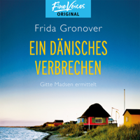 Frida Gronover - Ein dänisches Verbrechen - Gitte Madsen ermittelt, Band 1 (Ungekürzt) artwork
