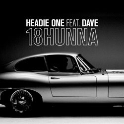 Headie One - 18HUNNA (feat. Dave)