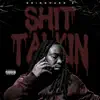 Shit Talkin' - Single album lyrics, reviews, download