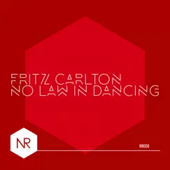 No Law In Dancing - EP by Fritz Carlton, Ghostea & Taylor Michele album reviews, ratings, credits