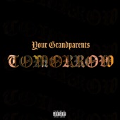 Tomorrow by Your Grandparents