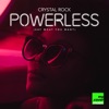 Powerless (Say What You Want) - Single